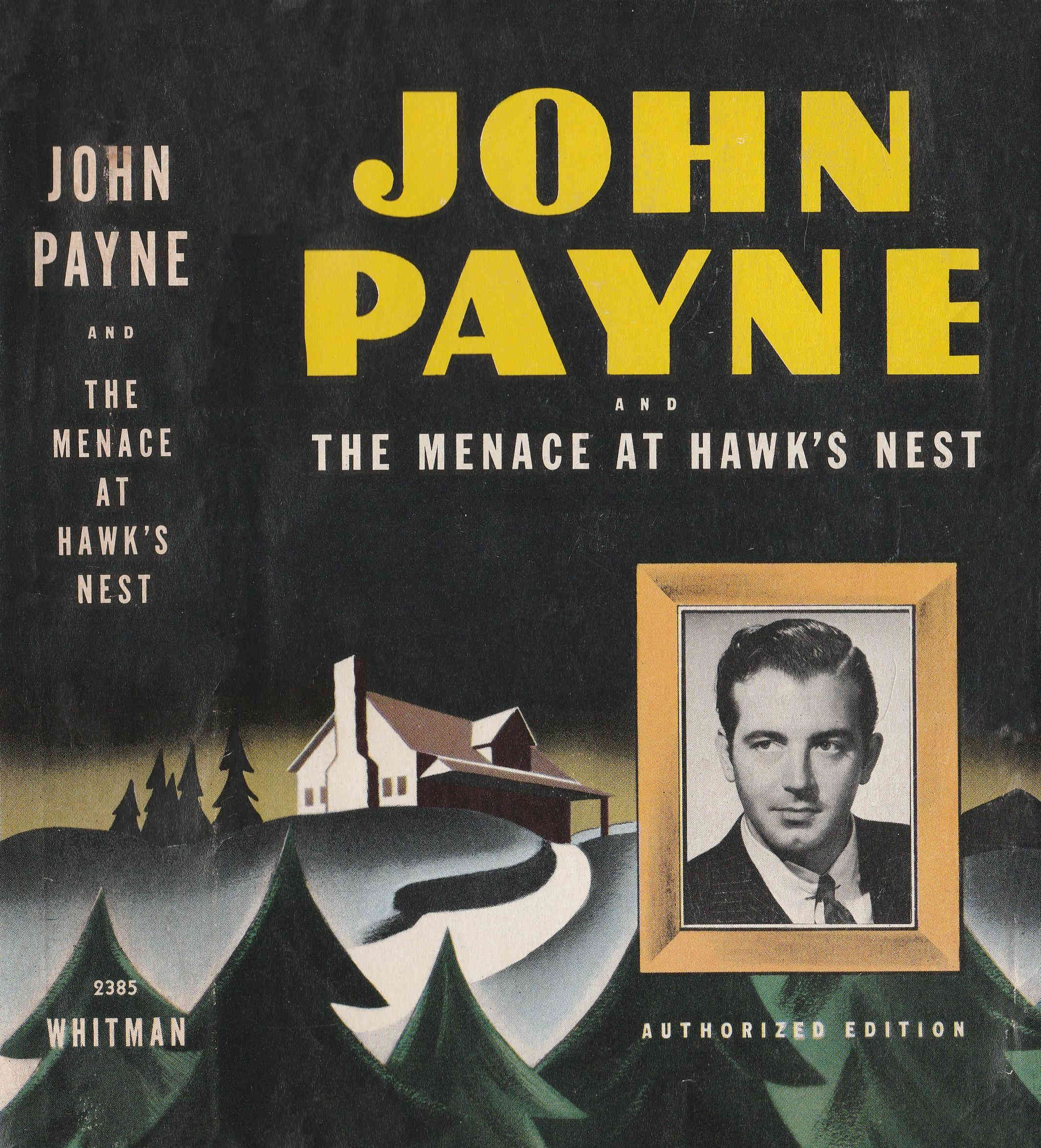 John Payne and the Menace of Hawk's Nest